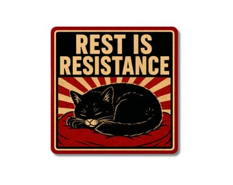 Autocollant chat « Le repos est résistance », autocollant politique anarchiste, mème de résistance en vinyle durable
