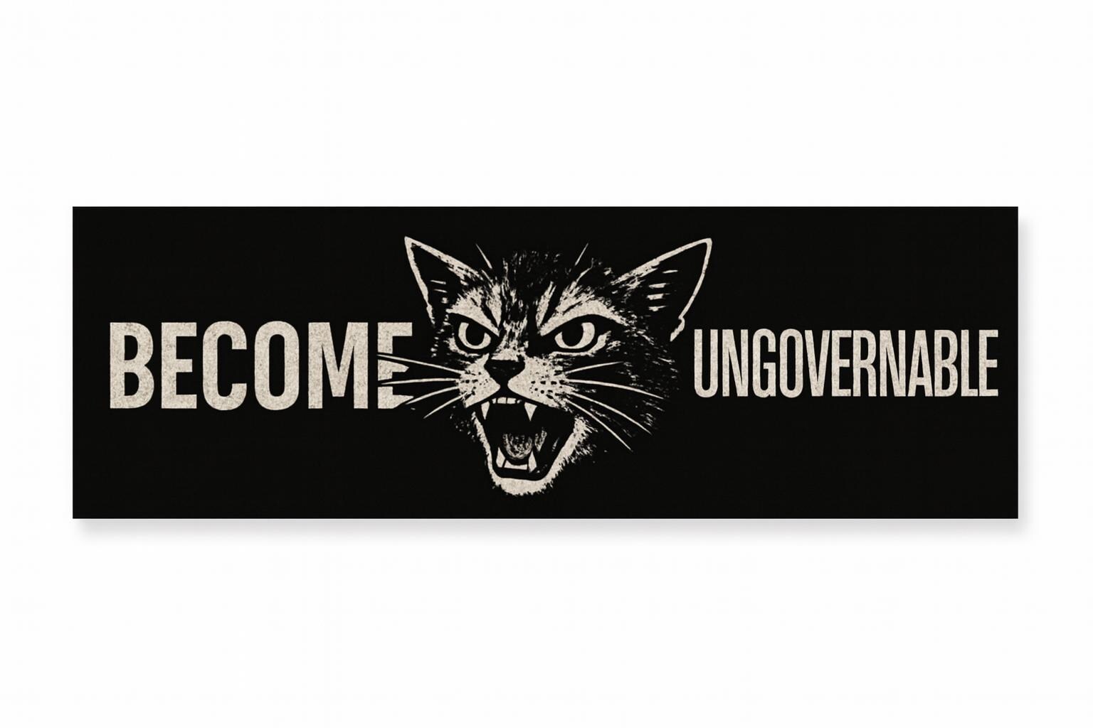Become Ungovernable Cat Bumper Sticker