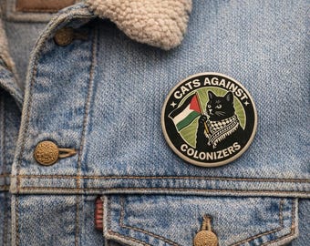 Cats Against Colonizers Pinback Button 2.25" | Palestine Free Gaza Protest Activist Leftist Middle East No War Awareness