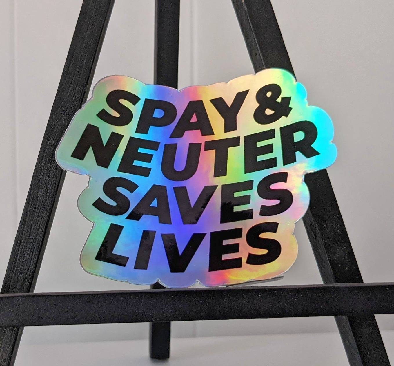 Spay and Neuter Saves Lives Holographic Sticker - Thumbnail 3