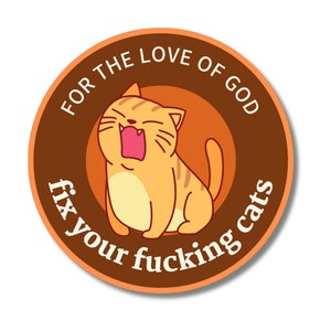 Sticker - Repareer je katten in godsnaam - 3" rond