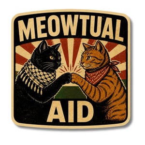 May include: A square sticker featuring a black cat wearing a checkered scarf and a ginger tabby cat wearing a red bandana, both performing a fist bump. The background displays a red and beige sunburst pattern with the text MEOWTUAL AID.