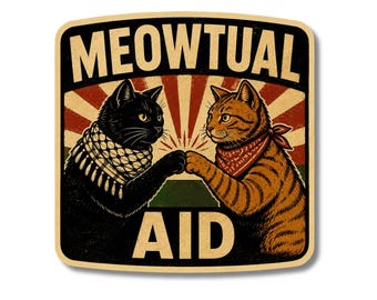 chat de Meowtual Aid | Vinyle résistant aux intempéries, décalcomanie de rébellion meme politique découpée pour ordinateur portable, bouteille d'eau, enseigne de protestation