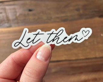 Laat Ze Witte Vinyl Sticker Motievencitaat Positieve Affirmatie Geestelijke Gezondheid Zelfliefde Sticker Waterfles Laptop