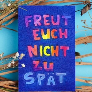 Karte für schöne Anlässe, Postkarte "Freut euch nicht zu spät", Statement Postkarte