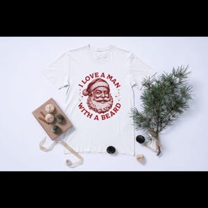 Funny Santa PNG: I Love a Man With a Beard - Christmas Digital Download