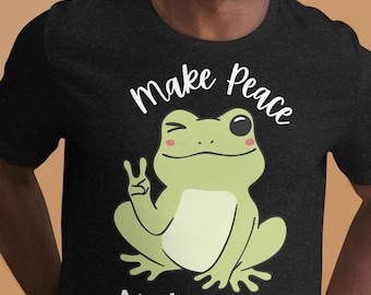 Funny Frog Peace Shirt:  Make Peace, Not Wart