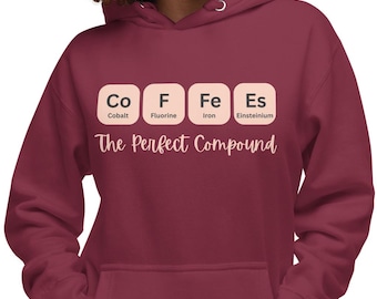 Funny Chemistry Coffee Hoodie: Gift for Coffee Lover Sweatshirt