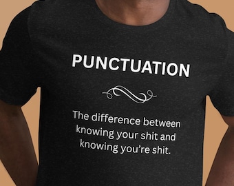Funny Punctuation T-Shirt, English Teacher Gift