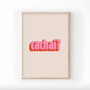 Cachai Chile Print - Digital Download | Cool Chilean Slang Poster | Spanish Typography Art | Modern Chile Decor