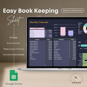 May include: A laptop screen displays a spreadsheet titled "Easy Book Keeping Sheet." The screen shows a monthly overview with income and expense categories. The image includes the text "Instant Download" and a Google Sheets logo.