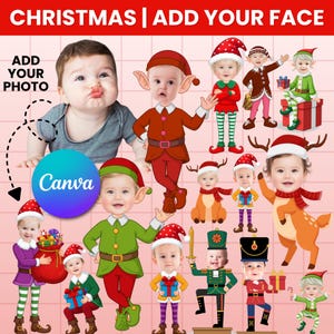 Puede incluir: Un gráfico con temática navideña con el texto "CHRISTMAS | ADD YOUR FACE". La imagen presenta la cara de un bebé y varias ilustraciones de dibujos animados de bebés vestidos de elfos, renos y soldados de juguete. También hay un logotipo de Canva.