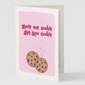 Neue Mädchen Karte - Valentinstag - Gave Me Cookie Got You Cookie