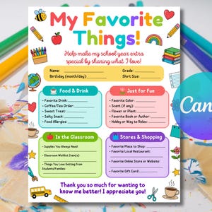 May include: A colorful printable "My Favorite Things" worksheet with sections for food, fun, classroom, and shopping preferences. Includes illustrations of pencils, a bee, an apple, and a rainbow. The Canva logo is visible.