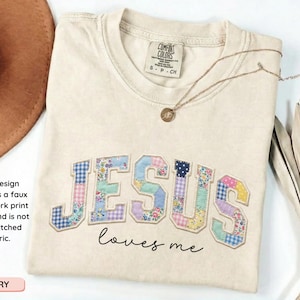 Jesus Loves Me Shirt, Faux Patchwork Christian Tee, Floral Quilted Faith Apparel, Cottagecore Religious Mom Gift, Cute Faux Applique Top