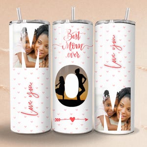 Personalized Mom Tumbler - Custom Photo Tumbler - Quotes Tumbler with Photo - Gift for Mom - 20 oz Skinny Tumbler - Mothers Day’s Gift
