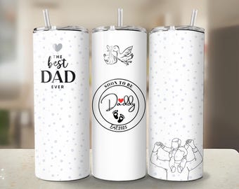 Pregnancy Reveal Tumbler - Soon To Be Gift - Best Dad Ever Tumbler - Gift Ideas For Dad - 20oz Insulated Keepsake Tumbler - Gift for Dad