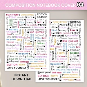 May include: Notebook cover with a pink background and the text "COMPOSITION NOTEBOOK COVER 04". The cover features a collage of positive words like "Love", "Joy", and "Faith" in various fonts and colors. "INSTANT DOWNLOAD" is also visible.
