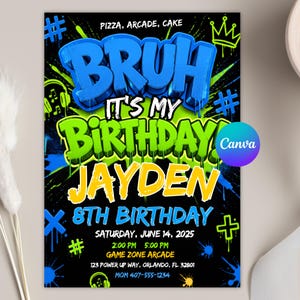 May include: A birthday invitation card with a black background featuring graffiti-style text in blue, green, and yellow. The text reads: BRUH IT'S MY BIRTHDAY! JAYDEN 8TH BIRTHDAY, SATURDAY, JUNE 14, 2025, 2:00 PM 5:00 PM, GAME ZONE ARCADE, 123 POWER UP WAY.