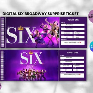 May include: A printable digital ticket for the musical "Six: The Musical". The ticket is purple with a picture of the six queens on it. The text "ADMIT ONE" is at the top of the ticket. The ticket has fields for name, venue, date, time, row, seat, and message. The message field says "HAPPY ANNIVERSARY LOVE".