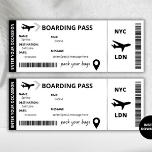 May include: Two black and white printable boarding passes with the text "BOARDING PASS", "NYC", "LDN", "NAME:", "Sphina", "TIME:", "2:00PM", "DESTINATION:", "Salt Lake", "DATE:", "12/03/2025", "MESSAGE", "Write Special message here", "pack your bags", and "ENTER YOUR OCCASSION".