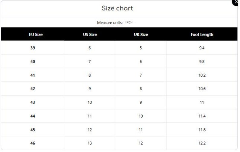 May include: A shoe size chart with EU, US, and UK sizes, along with corresponding foot lengths in inches. The chart includes sizes from EU 39 (US 6, UK 5, 9.4 inches) to EU 46 (US 13, UK 12, 12.2 inches).
