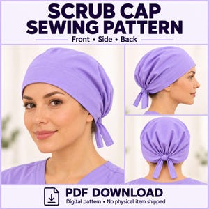 Op de afbeelding: Een naaipatroon voor een lavendelkleurige operatiemuts, getoond van voren, opzij en van achteren. De muts heeft een brede band en een striksluiting in de nek. De tekst SCRUB CAP SEWING PATTERN en PDF DOWNLOAD Digital pattern is duidelijk zichtbaar.