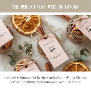 May include: Glass jars filled with potpourri, each with a pink tag tied with twine. The tags read "Autumn Spice". Dried orange slices and cinnamon sticks are scattered around the jars. The text at the top says "THE PERFECT COZY WEDDING FAVORS!"