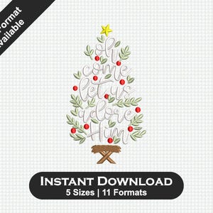 May include: An embroidered Christmas tree design with the words "Oh Come Let Us Adore Him" in white script. The tree features red berries, green leaves, a yellow star, and a brown manger. The image includes the text "INSTANT DOWNLOAD 5 Sizes | 11 Formats".