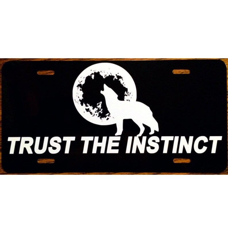 Teen Wolf Car Tag Trust the Instinct License Plate image 1