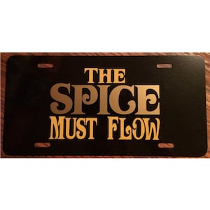 Frank Herbert&#39;s Dune Inspired License Plate The Spice Must Flow Car Tag