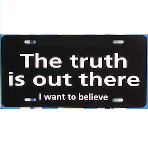 X-Files Inspired The Truth is Out There Black License Plate Car Tag