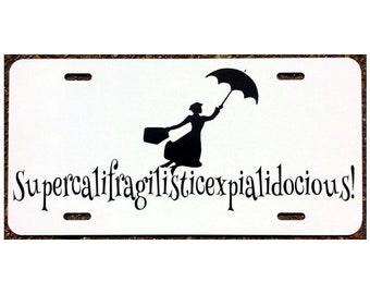 Mary Poppins License Plate Supercalifragilisticexpialidocious Car Tag