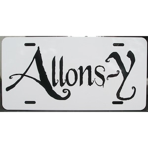 Doctor Who Inspired Allons-y License Plate 10th Doctor Car Tag