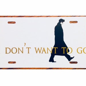 10th Doctor Who Inspired License Plate I Don’t Want To Go Tenth Dr Who Car Tag