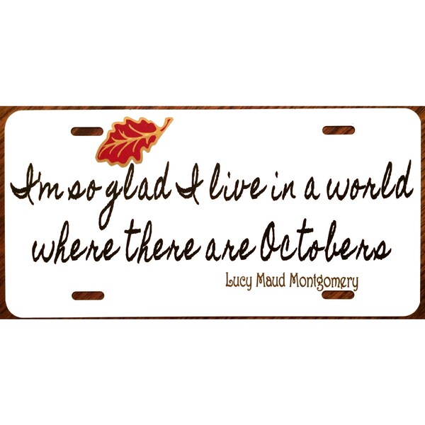 Anne of Green Gables License Plate World met Octobers Quote Car Tag