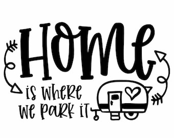 Decal Window Bumper Sticker Home Is Where We Park It Camper RV Motorhome Fifth Wheel