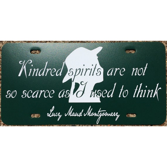 Anne Of Green Gables License Plate Kindred Spirits Quote Car Etsy