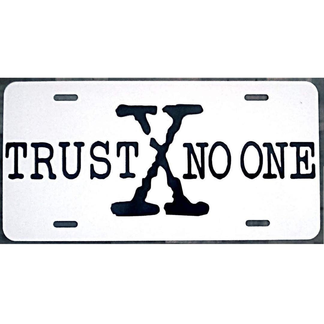 X-files Inspired TRUST NO ONE White License Plate Car Tag - Etsy