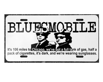 Blues Brothers Bluesmobile - It's 106 miles to Chicago... - License Plate Car Tag