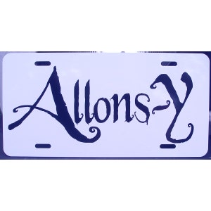 Doctor Who Inspired Allons-y License Plate 10th Doctor Car Tag