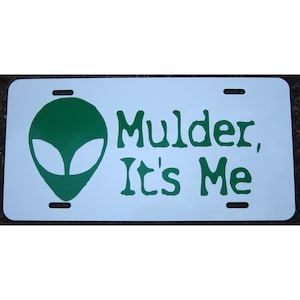 X-Files License Plate Mulder It&#39;s Me Car Tag