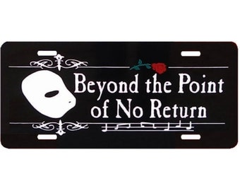 Phantom of the Opera Beyond the Point of No Return License Plate Car Tag