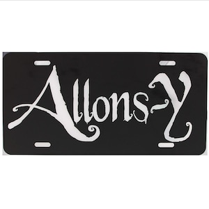 Doctor Who Inspired Allons-y License Plate 10th Doctor Car Tag