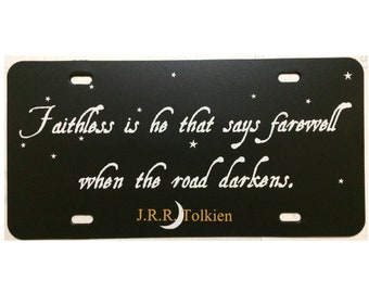 Lord of the Rings Inspired Vanity License Plate J.R.R. Tolkien Quote Car Tag