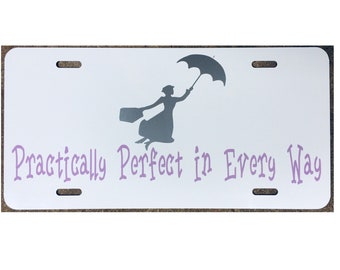 Mary Poppins License Plate Practically Perfect in Every Way Car Tag