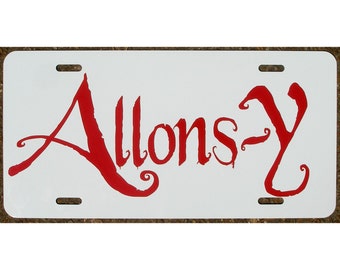 Doctor Who Inspired Allons-y License Plate 10th Doctor Car Tag