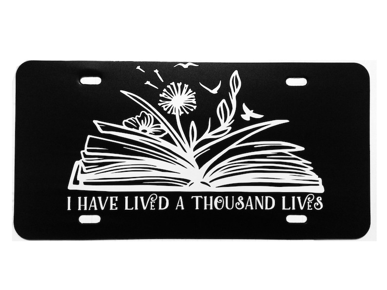 Book Lovers License Plate Ive Lived a Thousand Lives Car Tag Accessory image 1