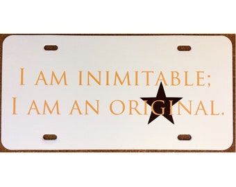 Hamilton Musical License Plate I am inimitable; I am an original Car Tag Accessory