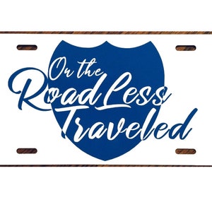 The Road Less Traveled License Plate Robert Frost Car Tag Accessory